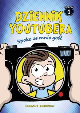 Spoko ze mnie gość. Dziennik Youtubera. Tom 1