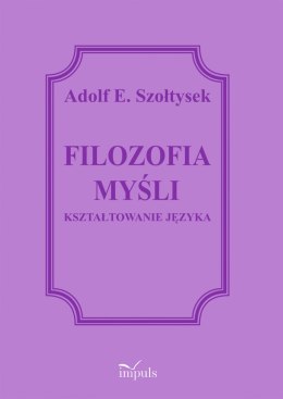 Filozofia myśli Kształtowanie języka