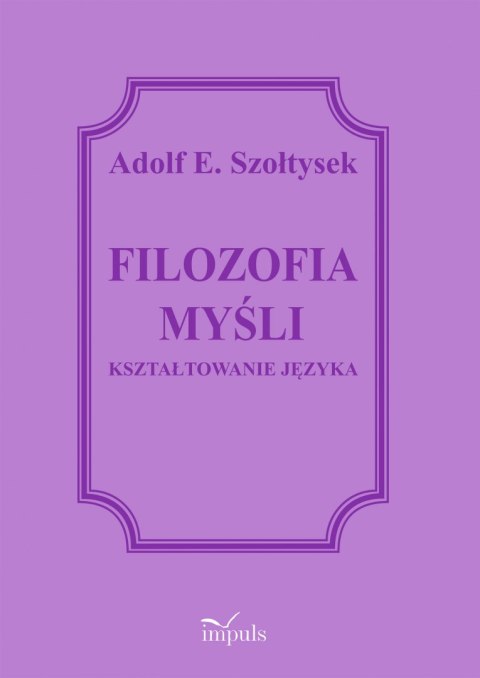 Filozofia myśli Kształtowanie języka