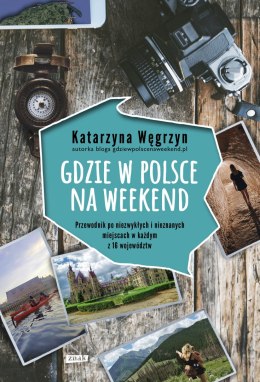 Gdzie w Polsce na weekend wyd. 2022