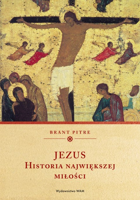 Jezus. Historia największej miłości