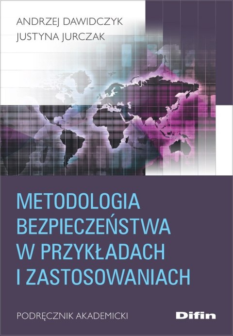 Metodologia bezpieczeństwa w przykładach i zastosowaniach. Podręcznik akademicki