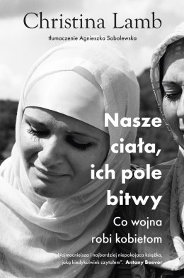 Nasze ciała, ich pole bitwy. Co wojna robi kobietom