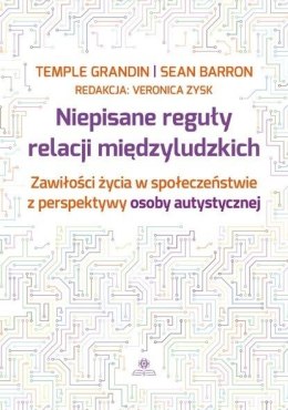 Niepisane reguły relacji międzyludzkich Zawisłości życia w społeczeństwie z perspektywy osoby autystycznej