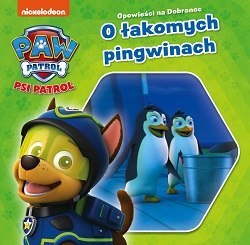 O łakomych pingwinach Psi Patrol opowieści na dobranoc