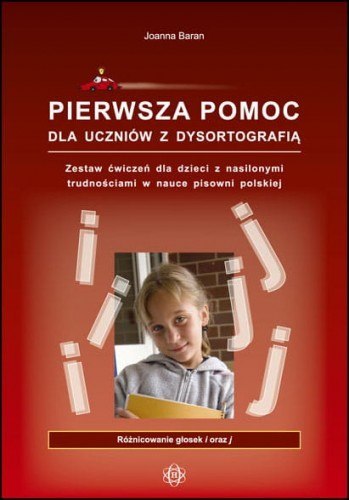 Pierwsza pomoc dla uczniów z dysortografią Różnicowanie głosek i oraz j