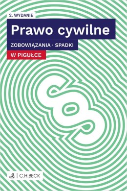 Prawo cywilne w pigułce. Zobowiązania. Spadki wyd. 2022