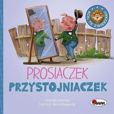 Prosiaczek przystojniaczek. Ach, te zwierzaki!