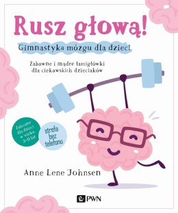 Rusz głową! Gimnastyka mózgu dla dzieci