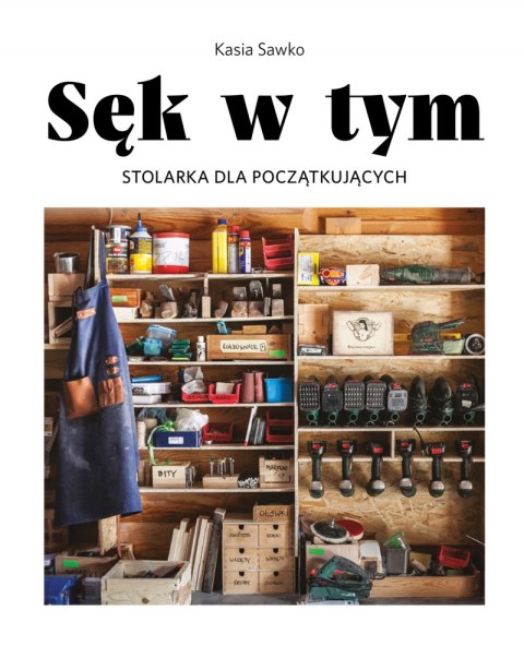 Sęk w tym. Stolarka dla początkujących