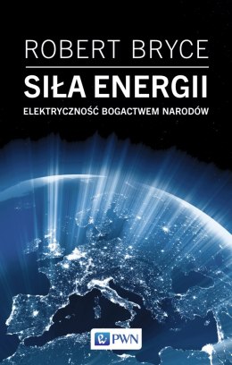 Siła energii. Elektryczność a bogactwo narodów