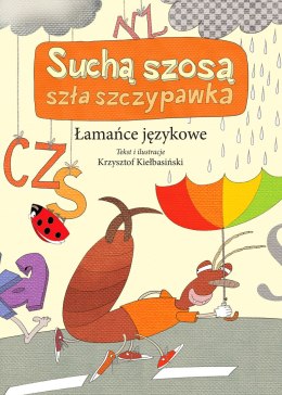 Suchą szosa szła szczypawka łamańce językowe