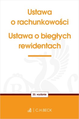 Ustawa o rachunkowości oraz ustawa o biegłych rewidentach wyd. 33