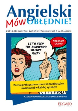 Angielski. Mów OBŁĘDNIE! wyd. 1