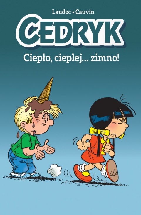 Ciepło, cieplej... zimno! Cedryk. Tom 1