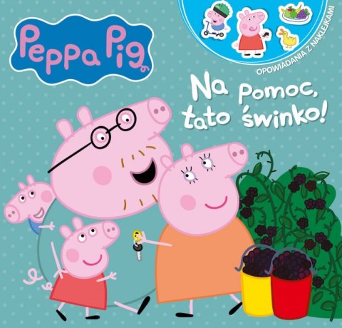 Na pomoc, tato świnko! Opowiadania z naklejkami. Świnka Peppa