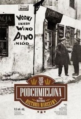 Podchmielona historia Warszawy