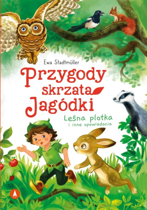 Przygody skrzata Jagódki. Leśna plotka i inne opowiadania