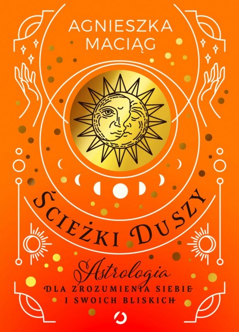 Ścieżki duszy. Astrologia dla zrozumienia siebie i swoich bliskich