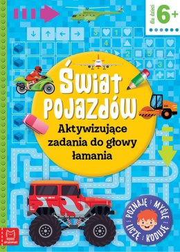 Świat pojazdów. Aktywizujące zadania do głowy łamania. Poznaję, myślę, liczę, koduję