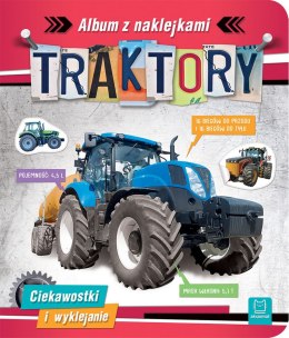 Traktory. Ciekawostki i wyklejanie. Album z naklejkami