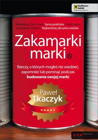 Zakamarki marki. Rzeczy, o których mogłeś nie wiedzieć, zapomnieć lub pominąć podczas budowania swojej marki