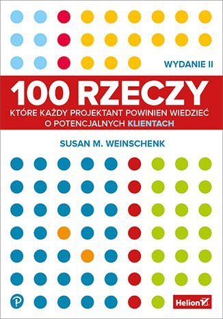 100 rzeczy, które każdy projektant powinien wiedzieć o potencjalnych klientach wyd. 2