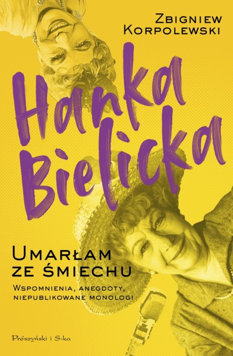 Hanka Bielicka. Umarłam ze śmiechu wyd. 2022