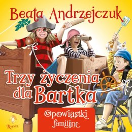 Trzy życzenia dla Bartka