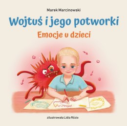 Emocje u dzieci. Wojtuś i jego potworki