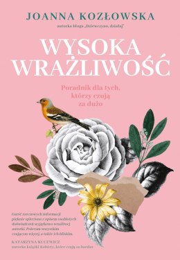 Wysoka wrażliwość. Poradnik dla tych, którzy czują za dużo