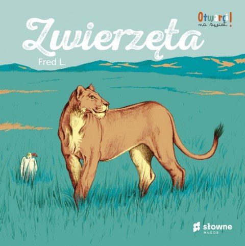Zwierzęta. Otwarci na świat Zwierzęta. Otwarci na świat