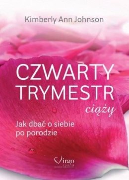 Czwarty trymestr ciąży. Jak dbać o siebie po porodzie