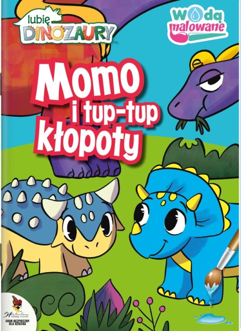 Momo i tup-tup kłopoty. Wodą malowane. Moje Dinozaury