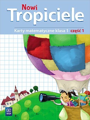 Nowi tropiciele matematyka klasa 1 część 1 edukacja wczesnoszkolna 168711