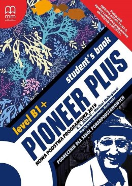 Pioneer Plus B1+ 2019 (Polish Edition) Student'S Book