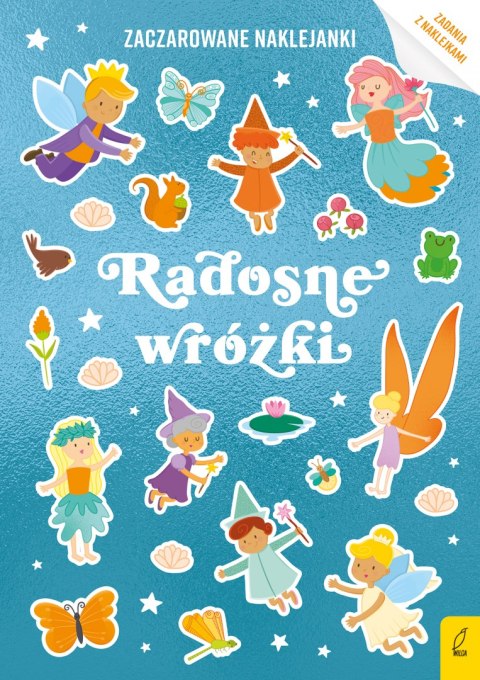 Radosne wróżki. Zaczarowane naklejanki