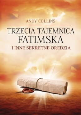 Trzecia Tajemnica Fatimska i inne sekretne orędzia wyd. 2