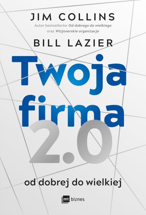 Twoja firma 2.0. Od dobrej do wielkiej