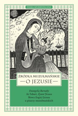 Źródła muzułmańskie o Jezusie. Ewangelia Barnaby, At-Tabari, Żywot Jezusa, Słowa (logia) Jezusa u pisarzy muzułmańskich