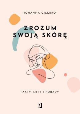 Zrozum swoją skórę fakty mity i porady