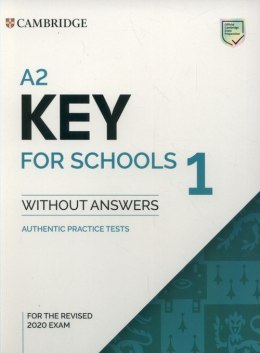 A2 Key for Schools 1 for the Revised 2020 Exam Authentic Practice Tests