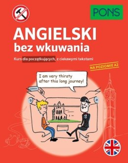 Angielski bez wkuwania Kurs dla początkujących z ciekawymi opowiadaniami PONS Poziom A2 W.2