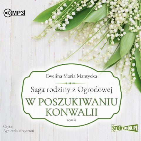 CD MP3 W poszukiwaniu konwalii. Saga rodziny z Ogrodowej. Tom 4