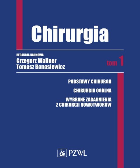 Chirurgia. Tom 1