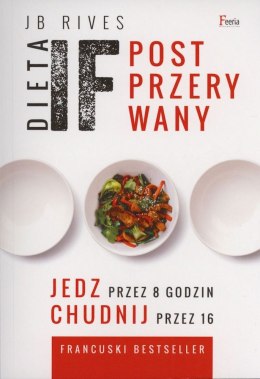 Dieta IF. Post przerywany. Jedz przez 8 godzin, chudnij przez 16