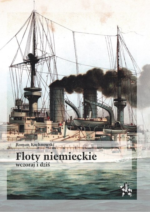 Floty niemieckie wczoraj i dziś