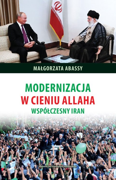 Modernizacja w cieniu allaha współczesny iran