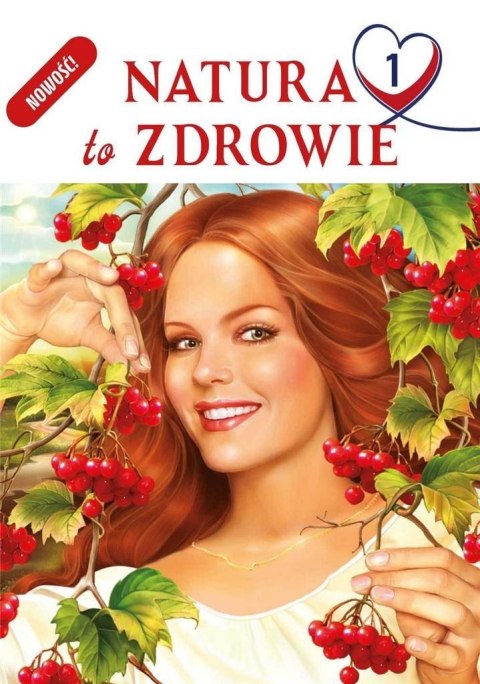 Natura to zdrowie. Część 1