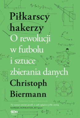 Piłkarscy hakerzy. O rewolucji w futbolu i sztuce zbierania danych